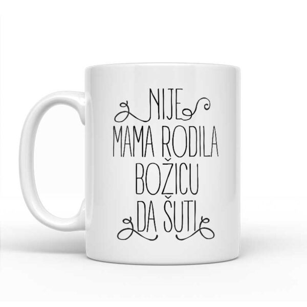 Nije Mama Rodila Božicu Da Šuti - Slika 2