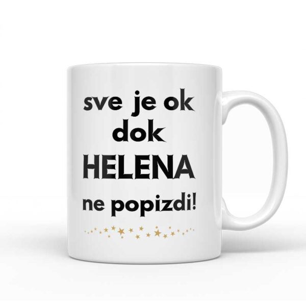 Sve Je OK Dok Helena Ne Popizdi!