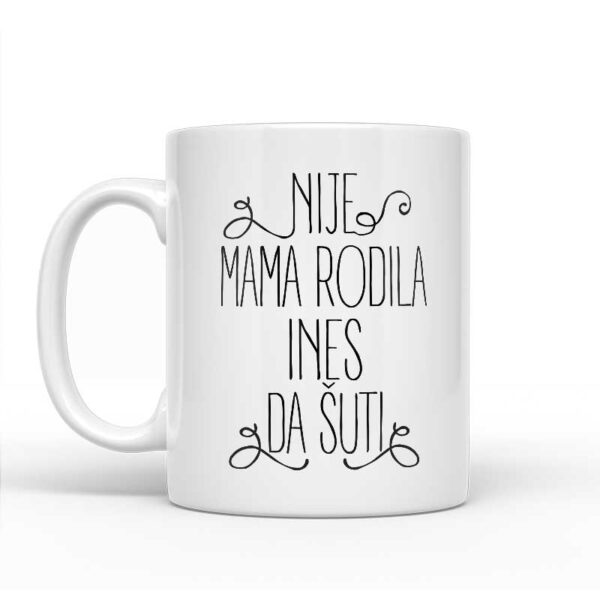 Nije Mama Rodila Ines Da Šuti - Slika 2