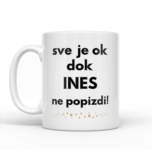 Sve Je OK Dok Ines Ne Popizdi! - Slika 2
