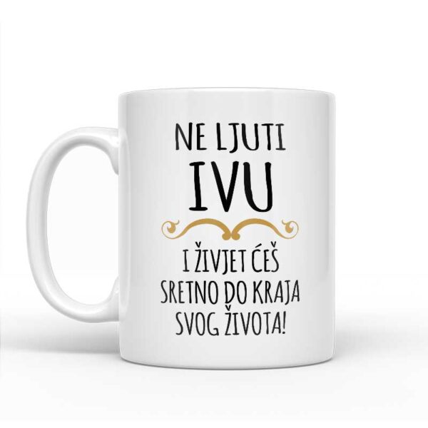 Ne Ljuti Ivu I Živjet Ćeš Sretno Do Kraja Svog Života - Slika 2