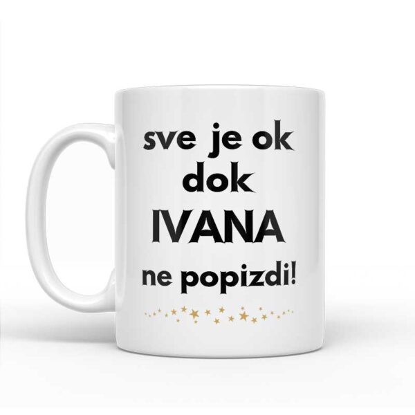 Sve Je OK Dok Ivana Ne Popizdi! - Slika 2