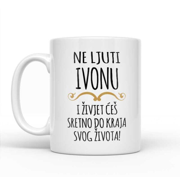 Ne Ljuti Ivonu I Živjet Ćeš Sretno Do Kraja Svog Života - Slika 2