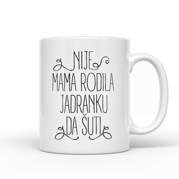 Nije Mama Rodila Jadranku Da Šuti