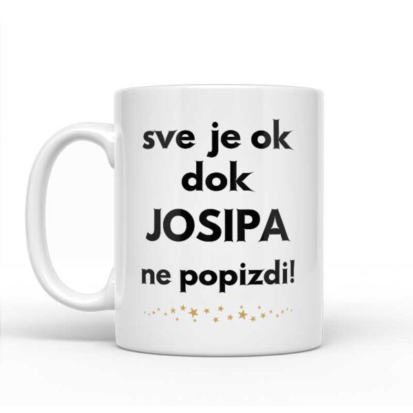 Sve Je OK Dok Josipa Ne Popizdi! - Slika 2