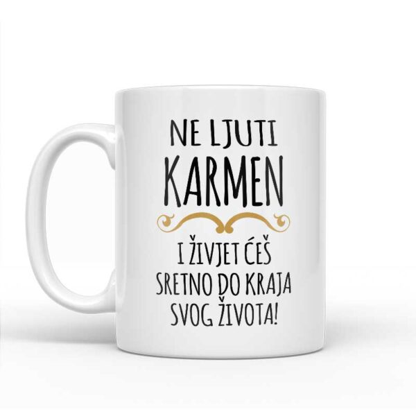 Ne Ljuti Karmen I Živjet Ćeš Sretno Do Kraja Svog Života - Slika 2