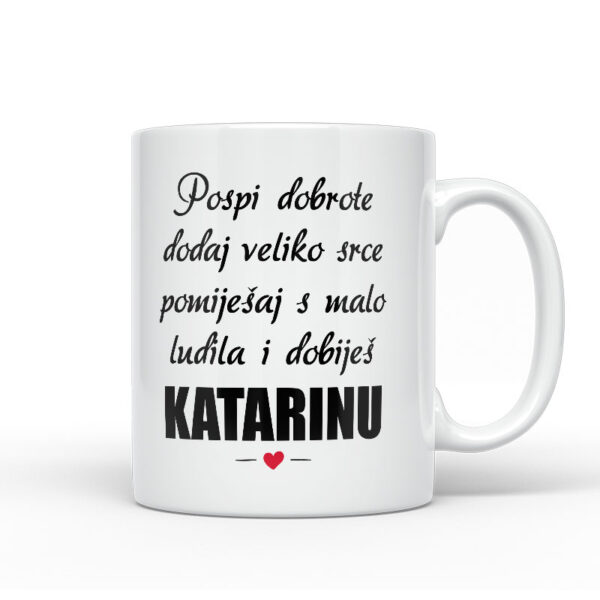 Pospi Dobrote Dodaj Veliko Srce I Pomiješaj S Malo Ludila I Dobiješ Katarinu