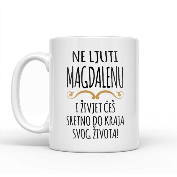 Ne Ljuti Magdalenu I Živjet Ćeš Sretno Do Kraja Svog Života - Slika 2