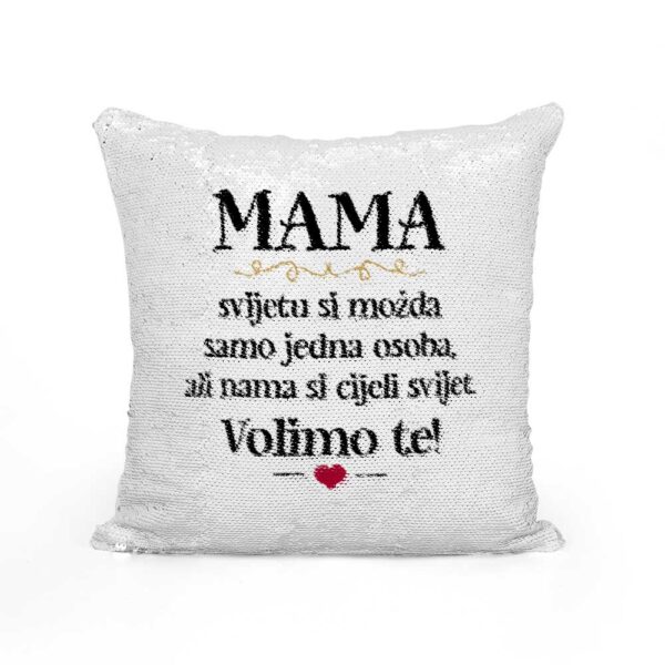Mama, Svijetu Si Možda Samo Jedna Osoba, Ali Nama Si Cijeli Svijet. Volimo Te! - Slika 2