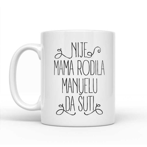Nije Mama Rodila Manuelu Da Šuti - Slika 2
