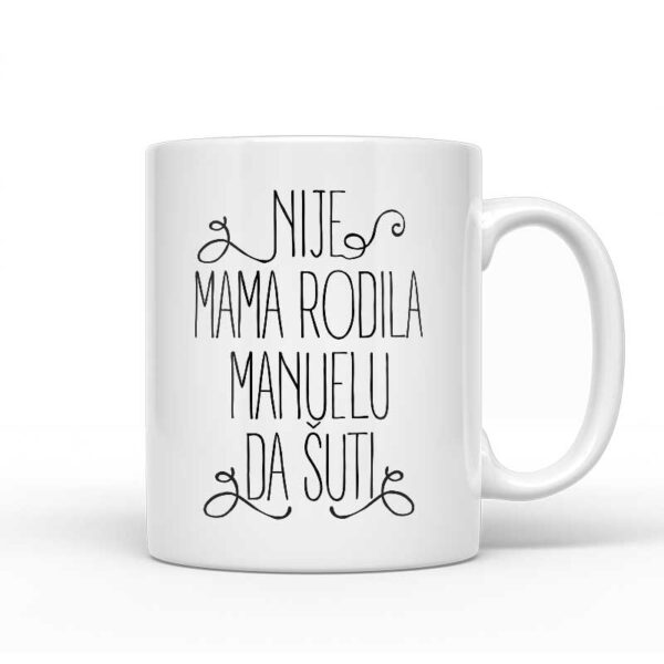Nije Mama Rodila Manuelu Da Šuti
