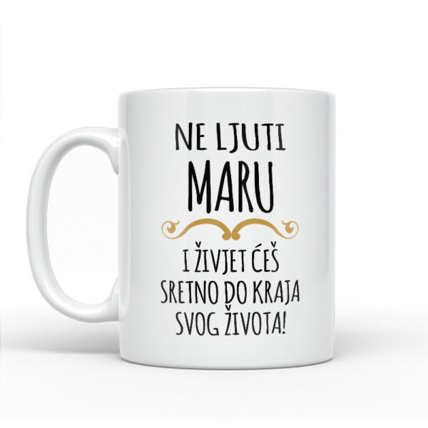 Ne Ljuti Maru I Živjet Ćeš Sretno Do Kraja Svog Života - Slika 2