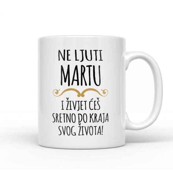 Ne Ljuti Martu I Živjet Ćeš Sretno Do Kraja Svog Života