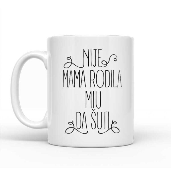 Nije Mama Rodila Miu Da Šuti - Slika 2