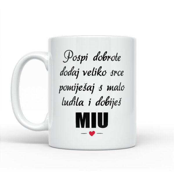 Pospi Dobrote Dodaj Veliko Srce I Pomiješaj S Malo Ludila I Dobiješ Miu - Slika 2