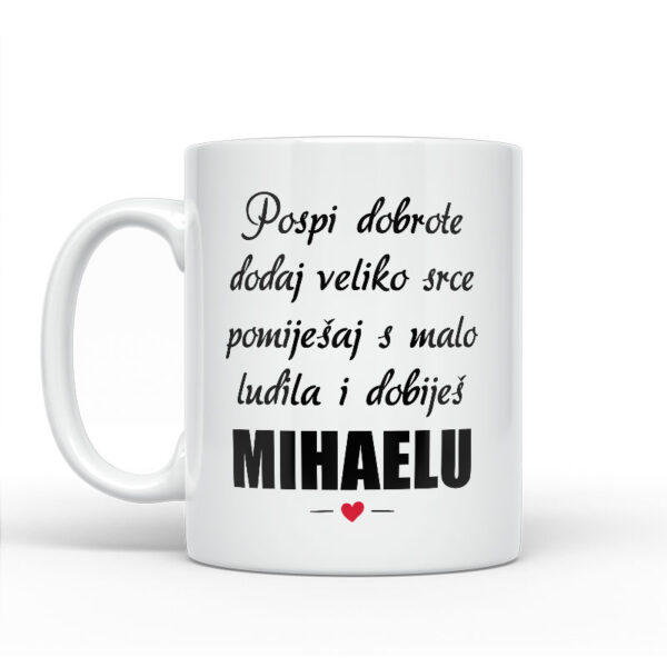 Pospi Dobrote Dodaj Veliko Srce I Pomiješaj S Malo Ludila I Dobiješ Mihaelu - Slika 2