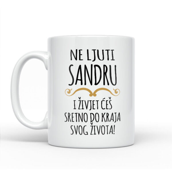 Ne Ljuti Sandru I Živjet Ćeš Sretno Do Kraja Svog Života - Slika 2