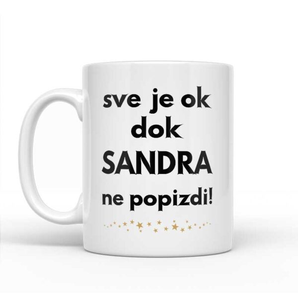 Sve Je OK Dok Sandra Ne Popizdi! - Slika 2