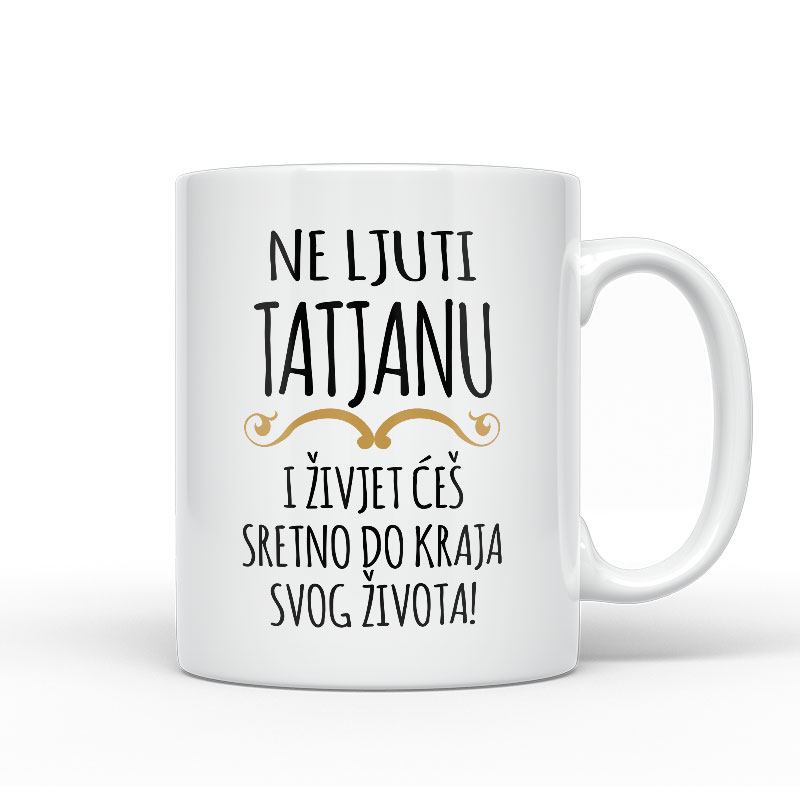 Ne Ljuti Tatjanu I Živjet Ćeš Sretno Do Kraja Svog Života