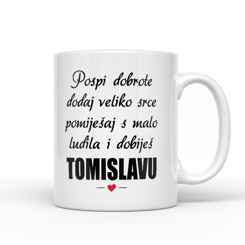 Pospi Dobrote Dodaj Veliko Srce I Pomiješaj S Malo Ludila I Dobiješ Tomislavu