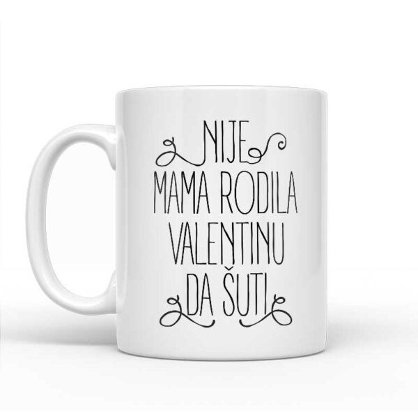 Nije Mama Rodila Valentinu Da Šuti - Slika 2