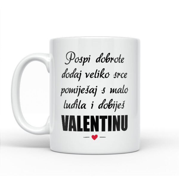 Pospi Dobrote Dodaj Veliko Srce I Pomiješaj S Malo Ludila I Dobiješ Valentinu - Slika 2