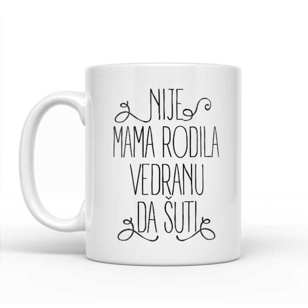 Nije Mama Rodila Vedranu Da Šuti - Slika 2