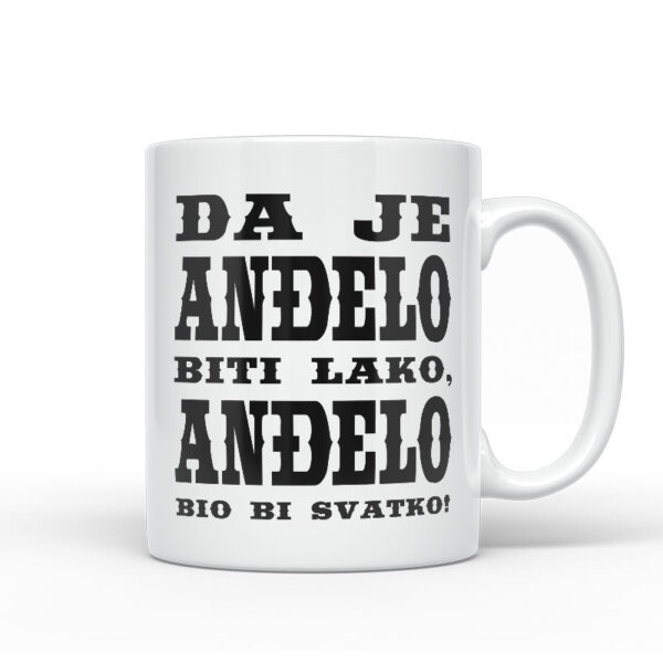 Da Je Anđelo Biti Lako, Anđelo Bio Bi Svatko