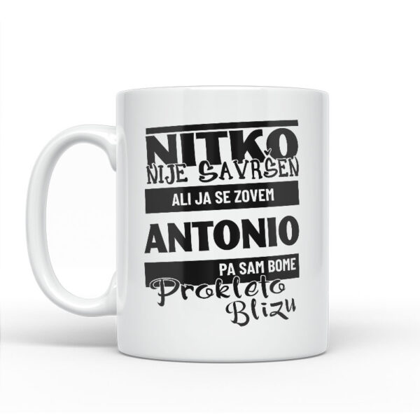 Nitko Nije Savršen Ali Ja Se Zovem Antonio Pa Sam Bome Prokleto Blizu - Slika 2