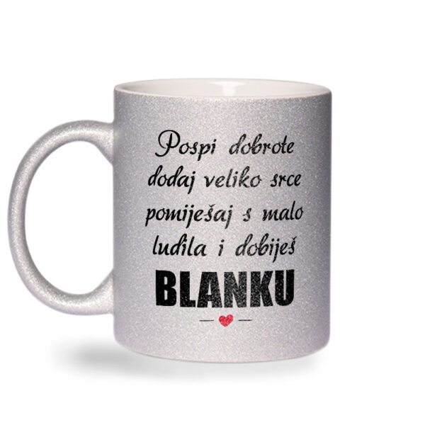 Pospi Dobrote Dodaj Veliko Srce I Pomiješaj S Malo Ludila I Dobiješ Blanku - Slika 2