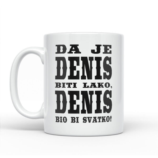 Da Je Denis Biti Lako, Denis Bio Bi Svatko - Slika 2