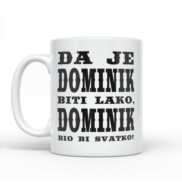 Da Je Dominik Biti Lako, Dominik Bio Bi Svatko - Slika 2