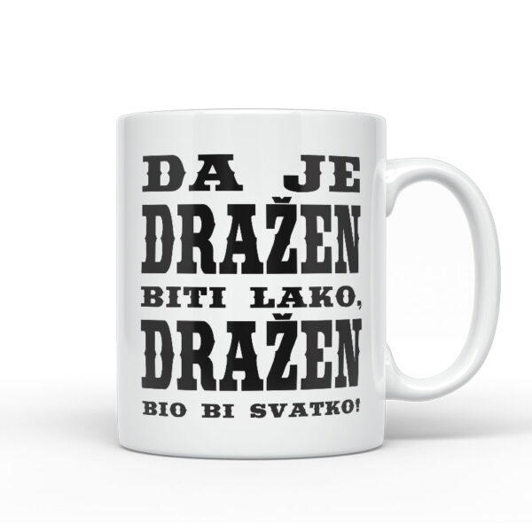 Da Je Draže Biti Lako, Dražen Bio Bi Svatko