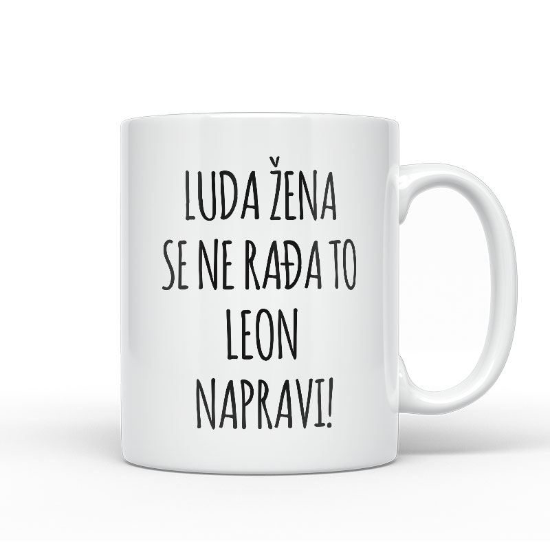 Luda Žena Se Ne Rađa, To Leon Napravi