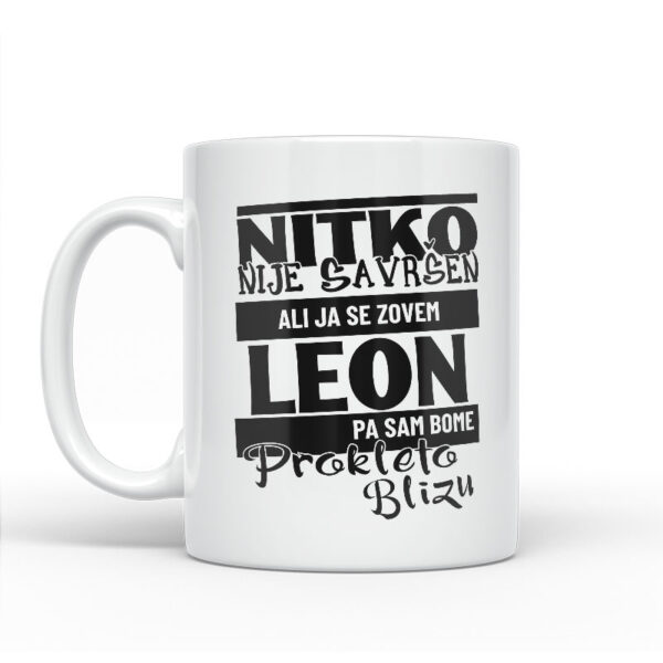 Nitko Nije Savršen Ali Ja Se Zovem Leon Pa Sam Bome Prokleto Blizu - Slika 2