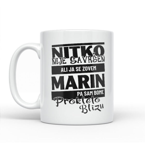 Nitko Nije Savršen Ali Ja Se Zovem Marin Pa Sam Bome Prokleto Blizu - Slika 2