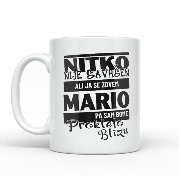 Nitko Nije Savršen Ali Ja Se Zovem Mario Pa Sam Bome Prokleto Blizu - Slika 2