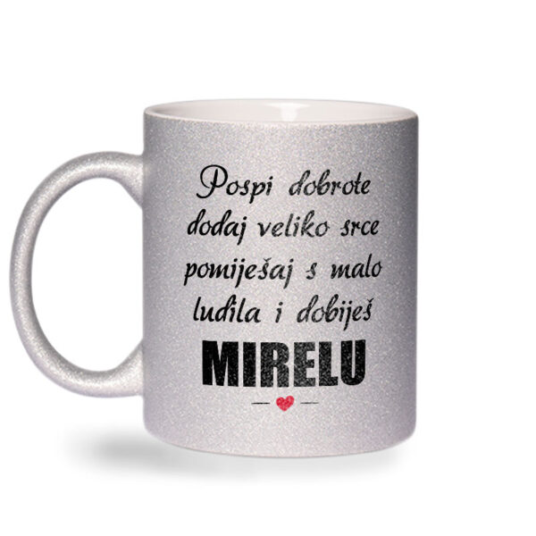 Pospi Dobrote Dodaj Veliko Srce I Pomiješaj S Malo Ludila I Dobiješ Mirelu - Slika 2