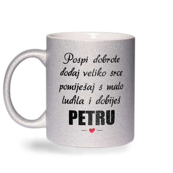 Pospi Dobrote Dodaj Veliko Srce I Pomiješaj S Malo Ludila I Dobiješ Petru - Slika 2