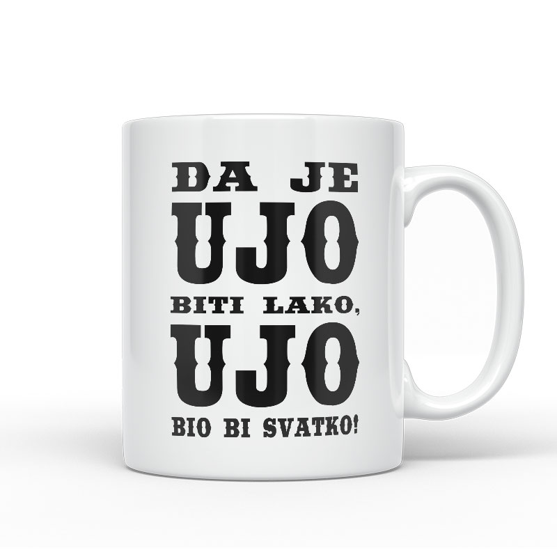 Da Je Ujo Biti Lako, Ujo Bio Bi Svatko
