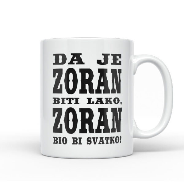 Da Je Zoran Biti Lako, Zoran Bio Bi Svatko