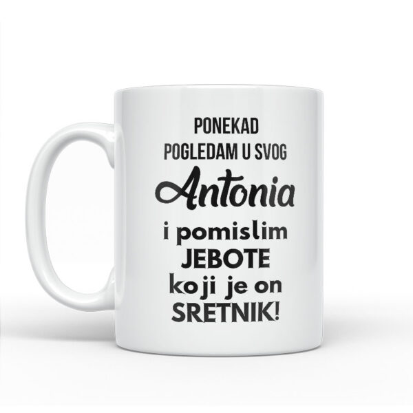 Ponekad Pogledam U Svog Antonia I Pomislim Koji Je On Sretnik - Slika 2