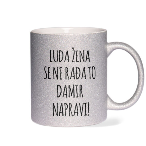 Luda Žena Se Ne Rađa, To Damir Napravi