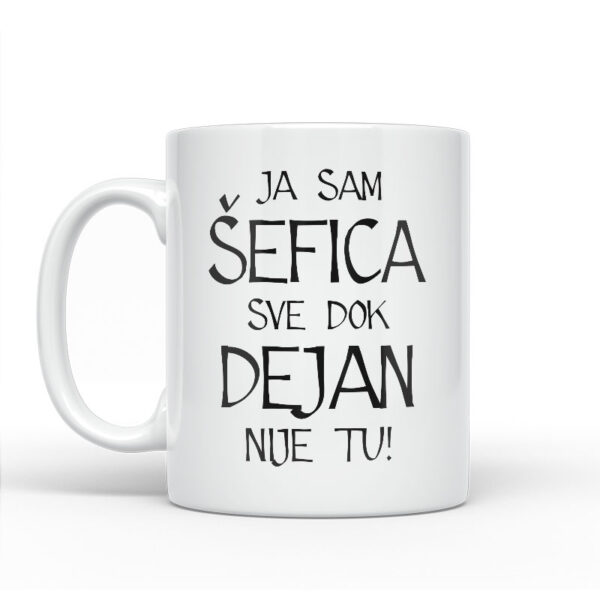 Ja Sam Šefica Sve Dok Dejan Nije Tu - Slika 2