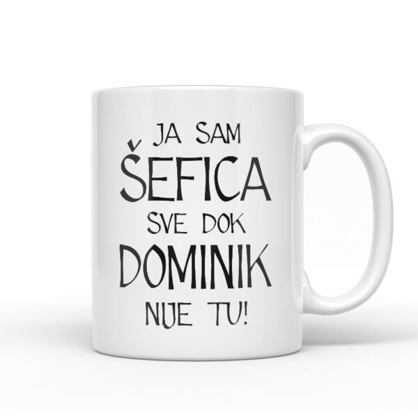 Ja Sam Šefica Sve Dok Dominik Nije Tu