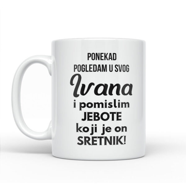 Ponekad Pogledam U Svog Ivana I Pomislim Koji Je On Sretnik - Slika 2