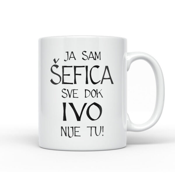 Ja Sam Šefica Sve Dok Ivo Nije Tu