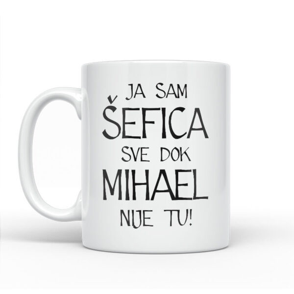 Ja Sam Šefica Sve Dok Mihael Nije Tu - Slika 2