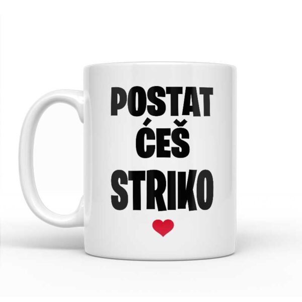 Postat Ćeš Striko - Slika 2