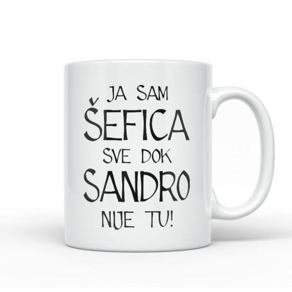 Ja Sam Šefica Sve Dok Sandro Nije Tu